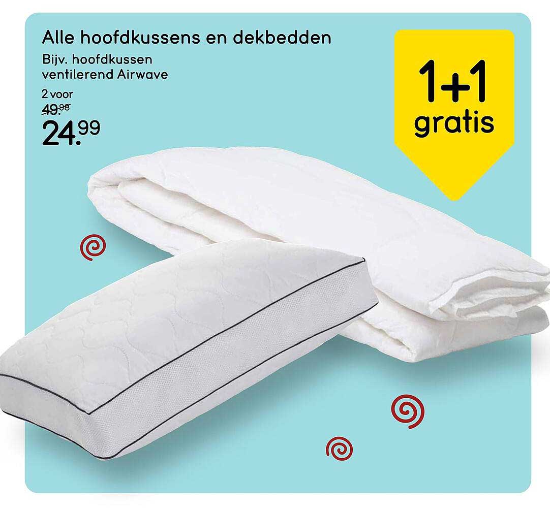 Alle hoofdkussens en dekbedden - Bijv. hoofdkussen ventilerend Airwave 1+1 gratis