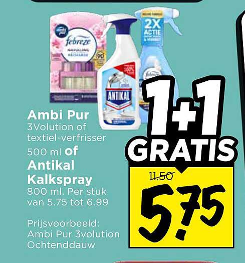 Ambi Pur 3 Volution of textiel-verfrisser 500 ml of Antikal Kalkspray 800 ml. Per stuk van 5.75 tot 6.99 1+1 GRATIS