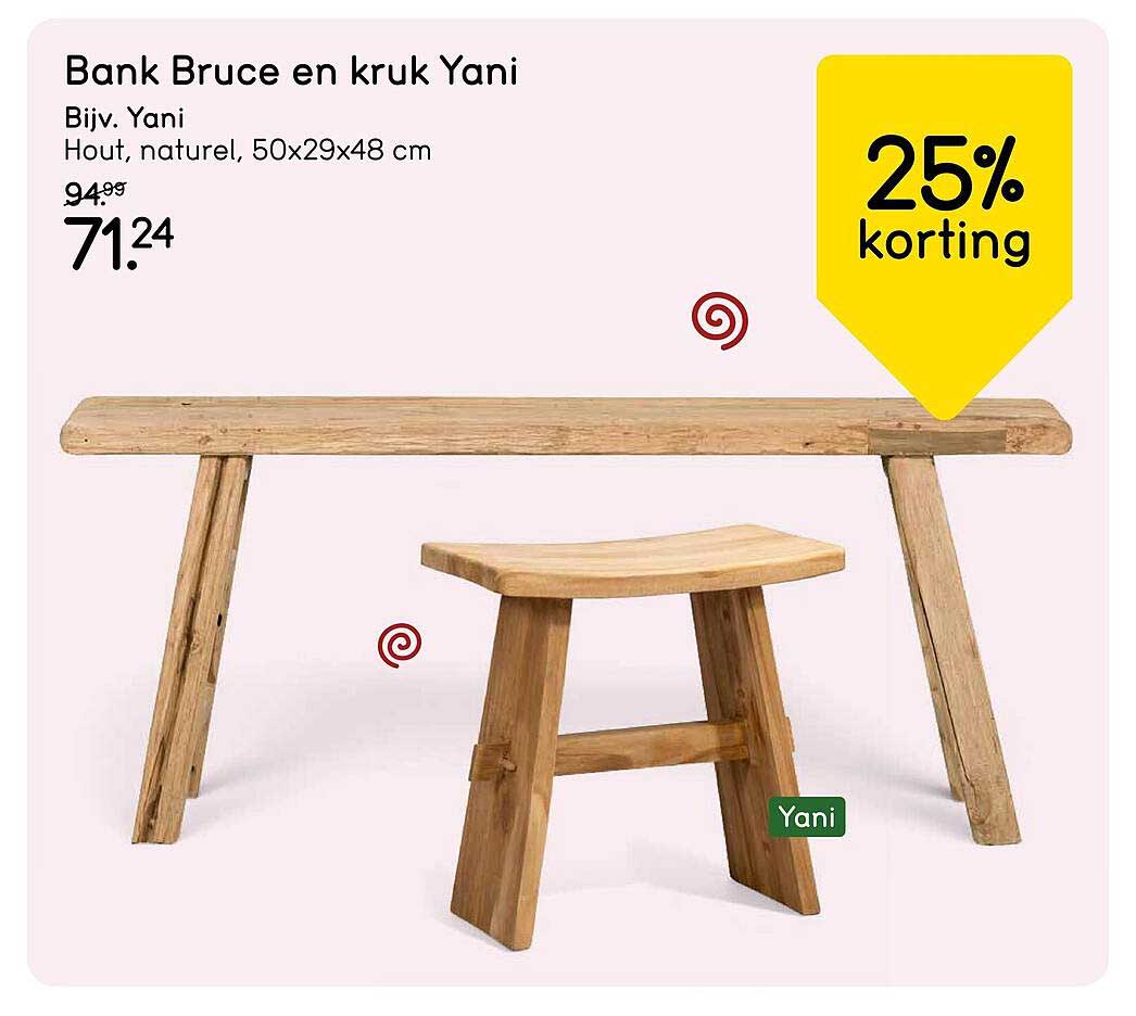 Bank Bruce en kruk Yani 25% korting