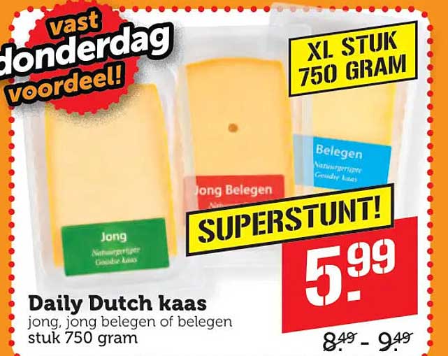Daily Dutch kaas jong, jong belegen of belegen stuk 750 gram SUPERSTUNT!