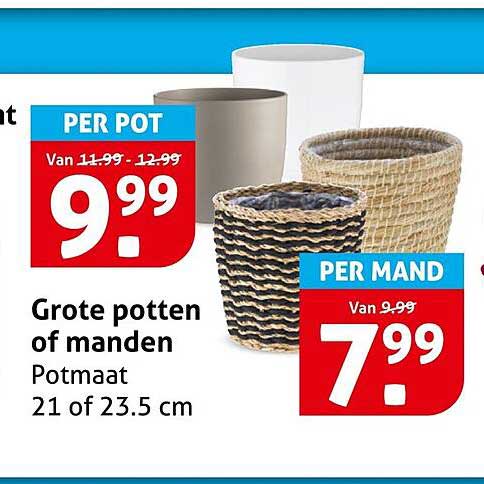 Grote potten of manden Potmaat 21 of 23.5 cm