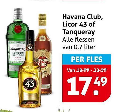Havana Club, Licor 43 of Tanqueray Alle flessen van 0.7 liter PER FLES