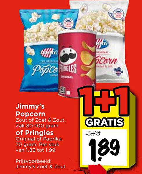 Jimmy's Popcorn Zout of Zoet & Zout, Zak 80-100 gram of Pringles Original of Paprika, 70 gram. Per stuk van 1.89 tot 1.99 1+1 GRATIS