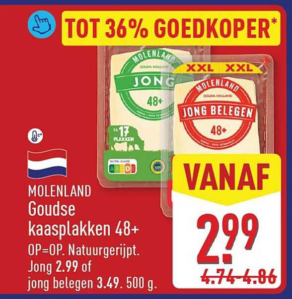 MOLENLAND Goudse kaasplakken 48+ OP=OP. Natuurgerijpt. Jong 2.99 of jong belegen 3.49. 500 g.