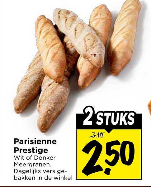 Parisiënne Prestige Wit of Donker Meergranen. Dagelijks vers gebakken in de winkel 2 STUKS