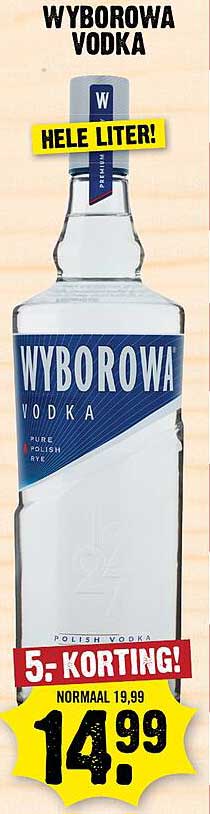 WYBOROWA VODKA HELE LITER! 5.- KORTING!